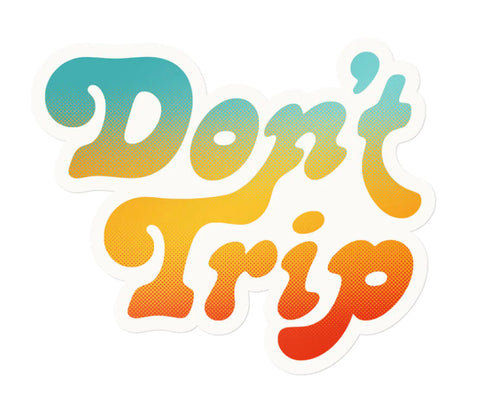 FREE & EASY - DON'T TRIP - STICKER