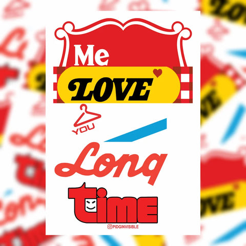 CLAYMORE MINDS STICKER - ME LOVE YOU LONG TIME